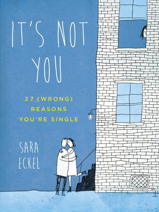 Title details for It's Not You by Sara Eckel - Wait list